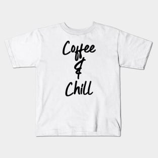 Coffee & Chill Kids T-Shirt